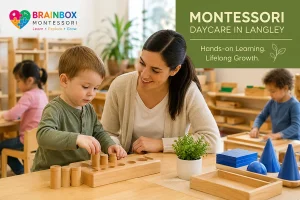 Montessori Daycare in Langley: How Hands-On Learning Supports Early Development